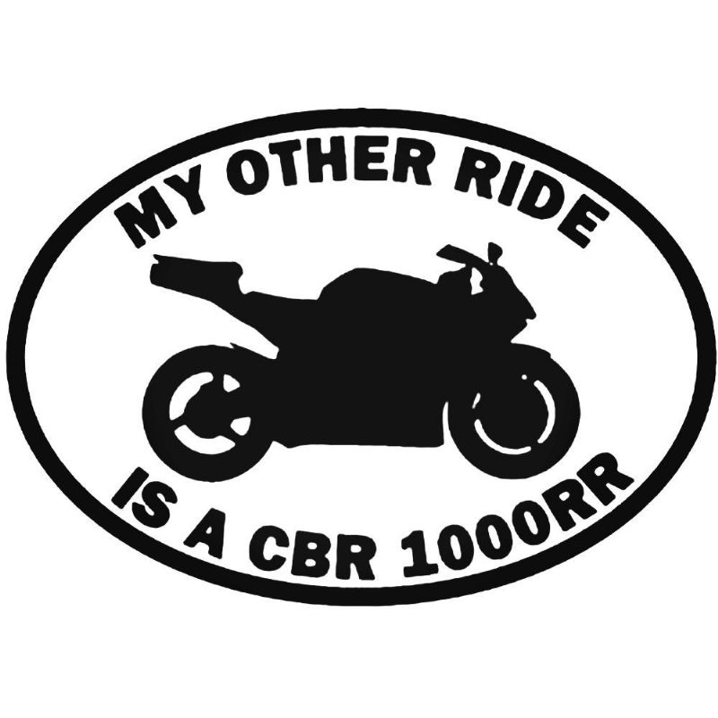 My Other Ride Is A CBR 1000RR (ORANGE)